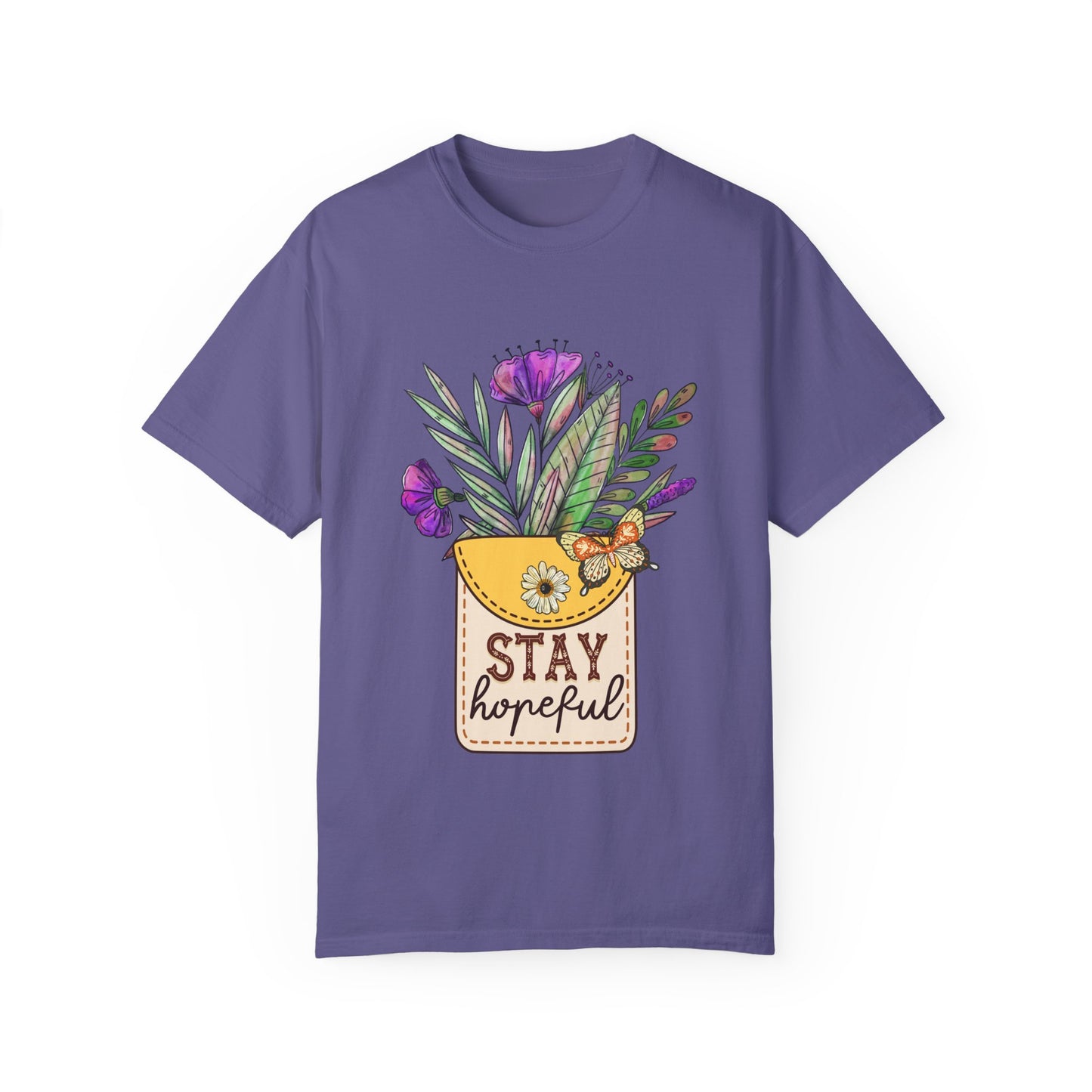 Stay Hopeful Floral T-Shirt for Unisex - Garment-Dyed Comfort