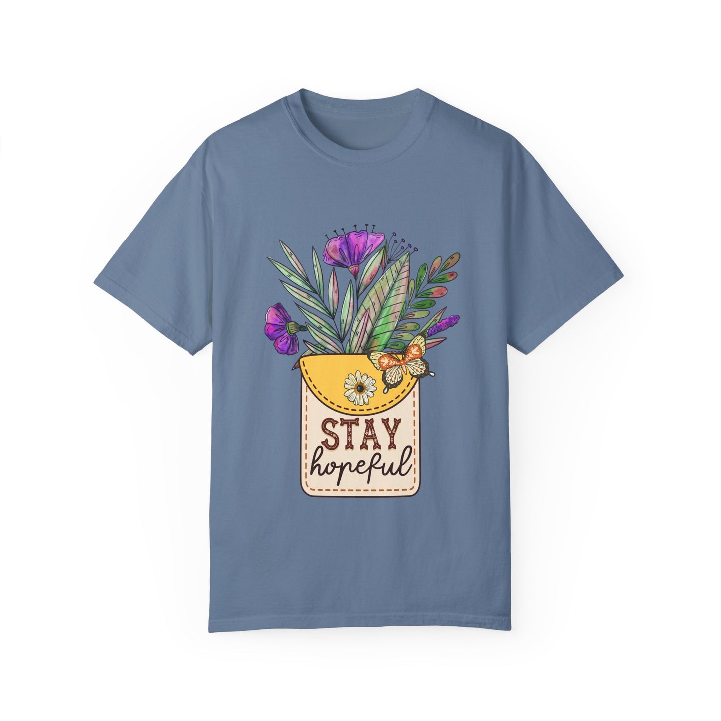 Stay Hopeful Floral T-Shirt for Unisex - Garment-Dyed Comfort