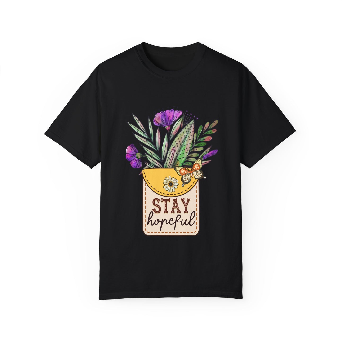 Stay Hopeful Floral T-Shirt for Unisex - Garment-Dyed Comfort