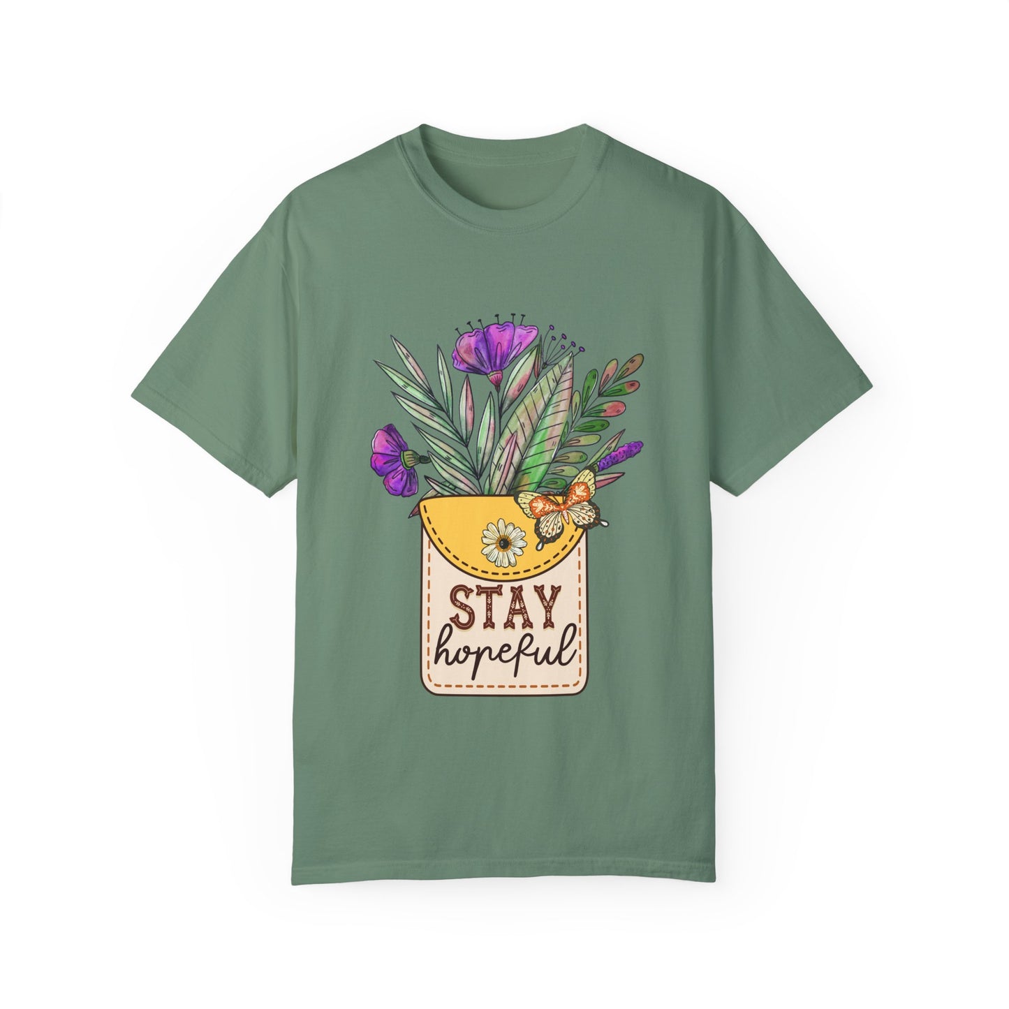 Stay Hopeful Floral T-Shirt for Unisex - Garment-Dyed Comfort