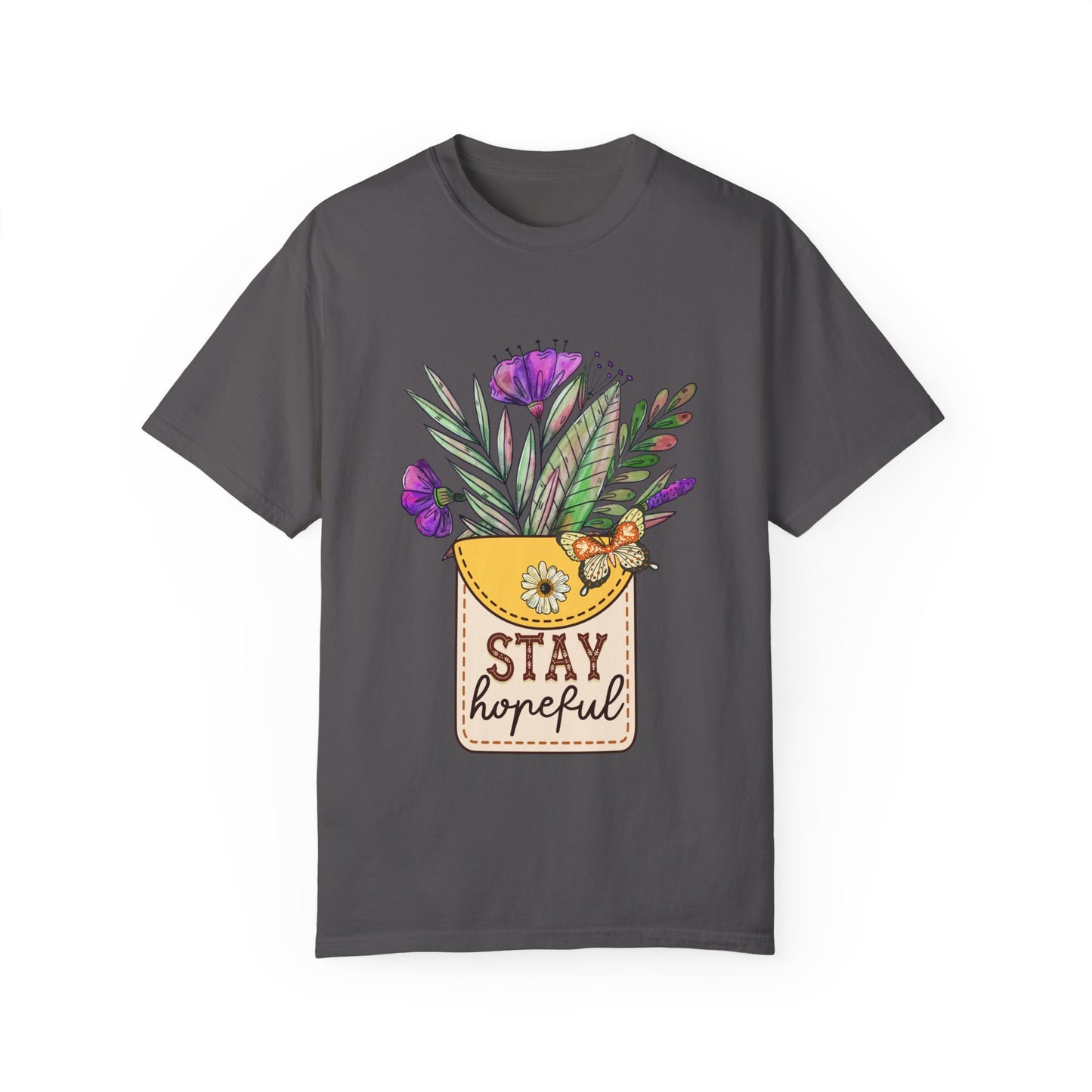 Stay Hopeful Floral T-Shirt for Unisex - Garment-Dyed Comfort