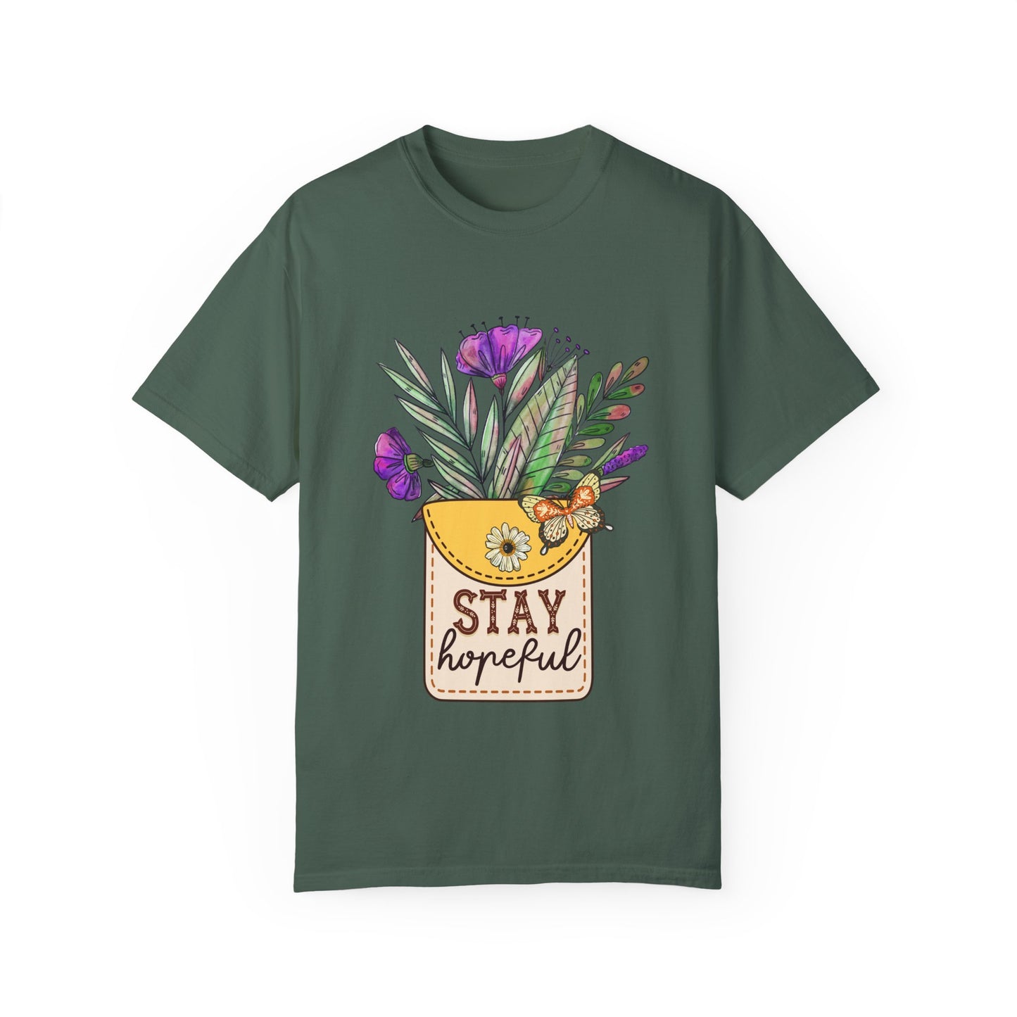 Stay Hopeful Floral T-Shirt for Unisex - Garment-Dyed Comfort